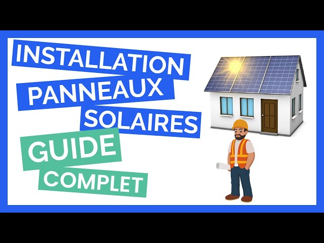 guide-installation-panneau-solaire-5 Installer un panneau solaire soi-même : guide complet pour débutants