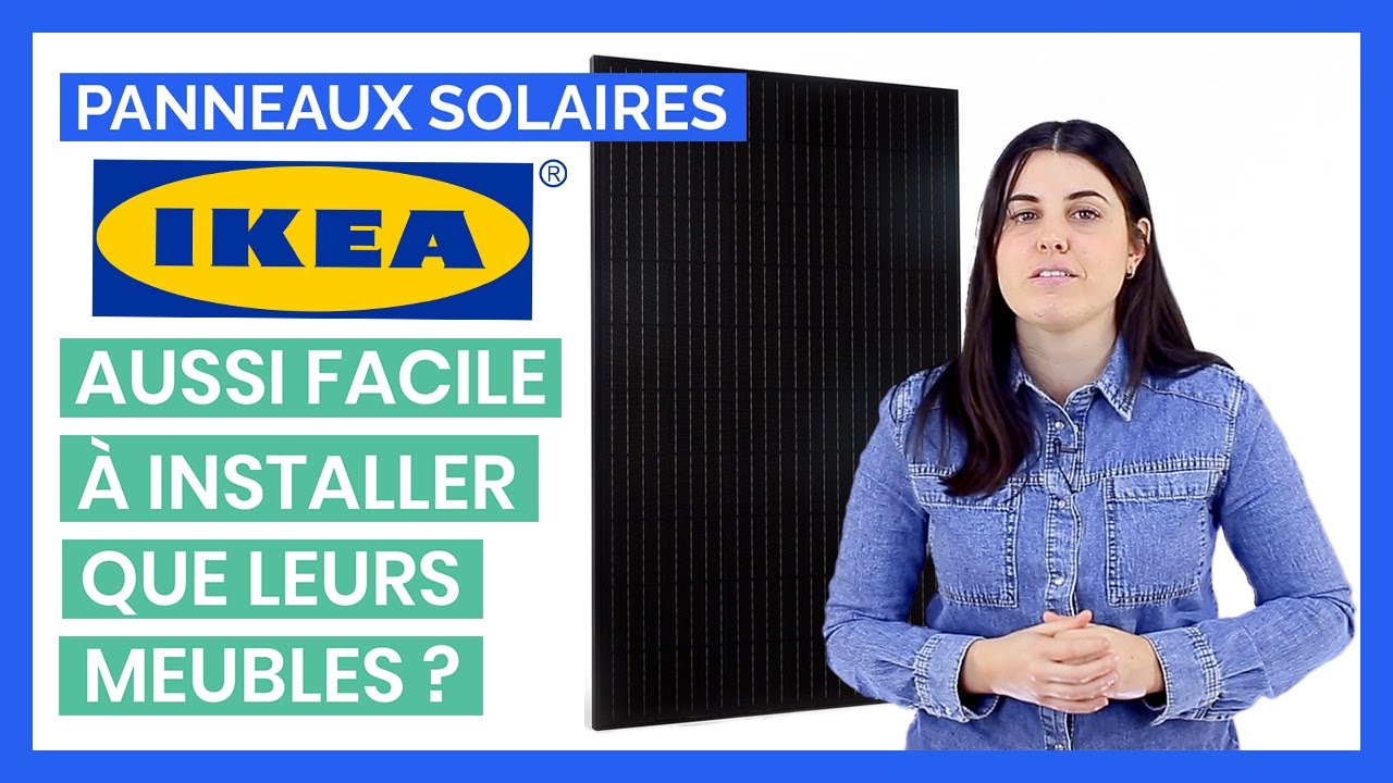 panneaux-photovoltaiques-ikea Découvrez les panneaux photovoltaïques Ikea : une solution écologique et économique